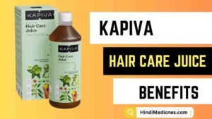 Kapiva hair care Juice Benefits in Hindi